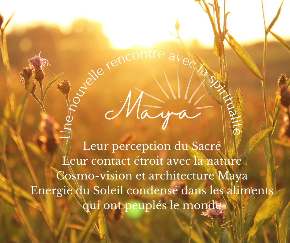 Une nouvelle rencontre avec la spiritualité Maya - IDH : Institut de ...